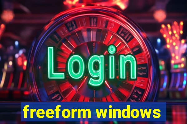 freeform windows